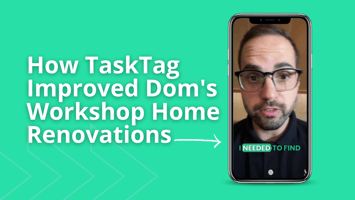TaskTag app helped improve Dom's workshop home renovations, featured image with person holding smartphone